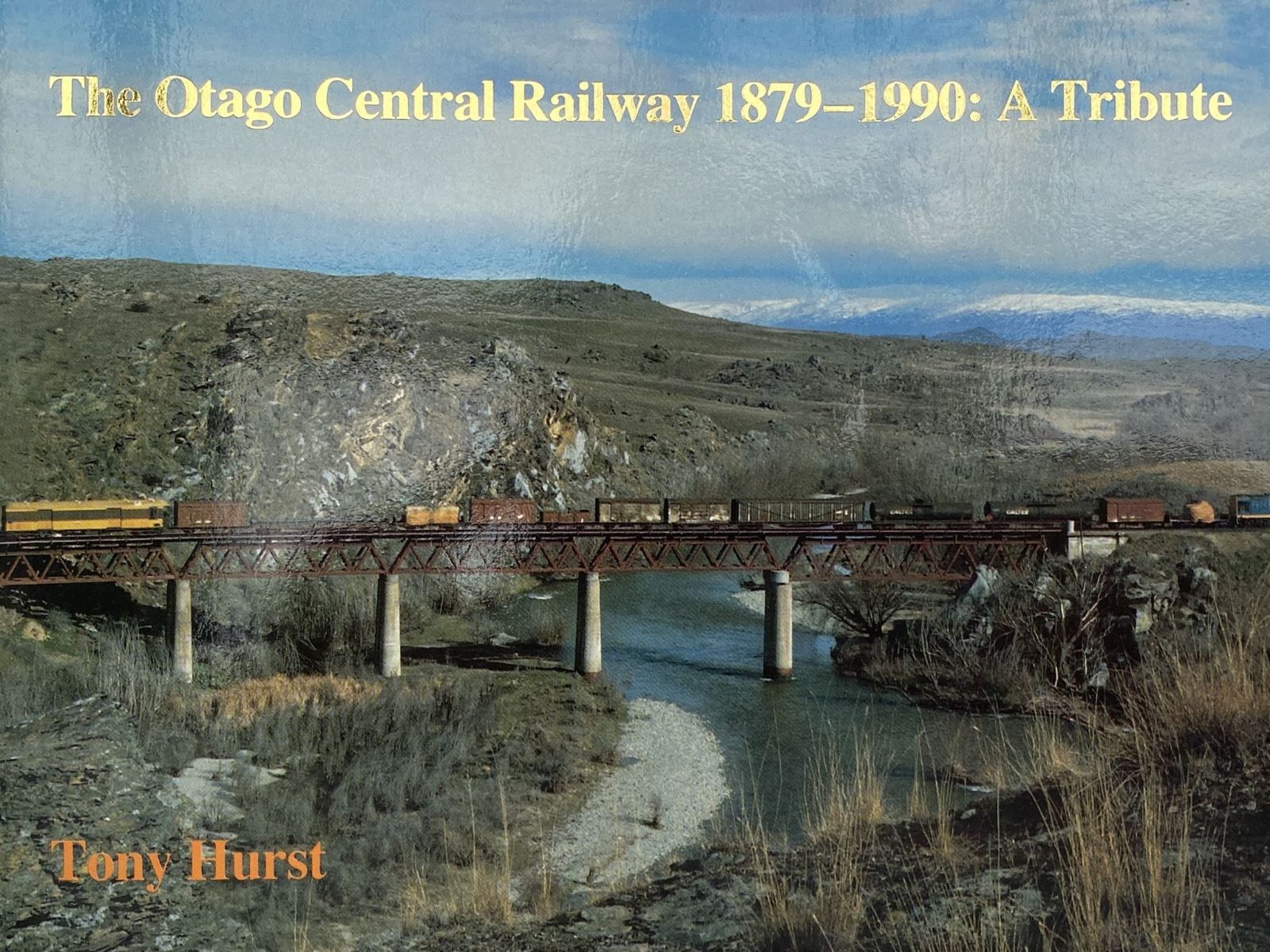 The Otago Central Railway 1879-1990: A Tribute