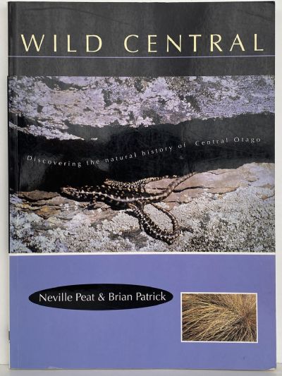 WILD CENTRAL: Discovering the natural history of Central Otago