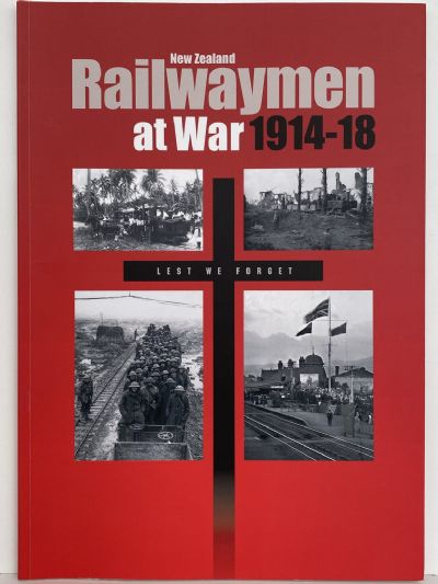 New Zealand RAILWAYMEN at War 1914-18