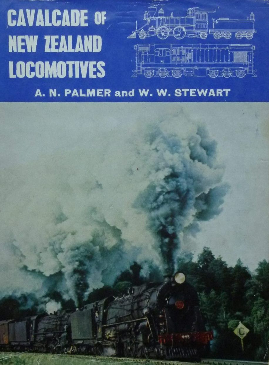 CAVALCLADE of NEW ZEALAND LOCOMOTIVES: History of the Railway Engine in New Zealand