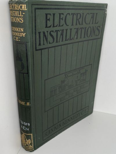 ELECTRICAL INSTALLATIONS by Rankin Kennedy - 5 Volume Set