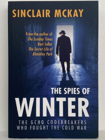 THE SPIES OF WINTER: The GCHQ codebreakers who fought the Cold War