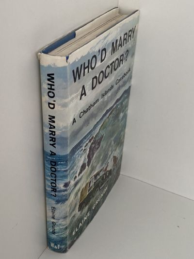 WHO'D MARRY A DOCTOR? A Chatham Islands Casebook
