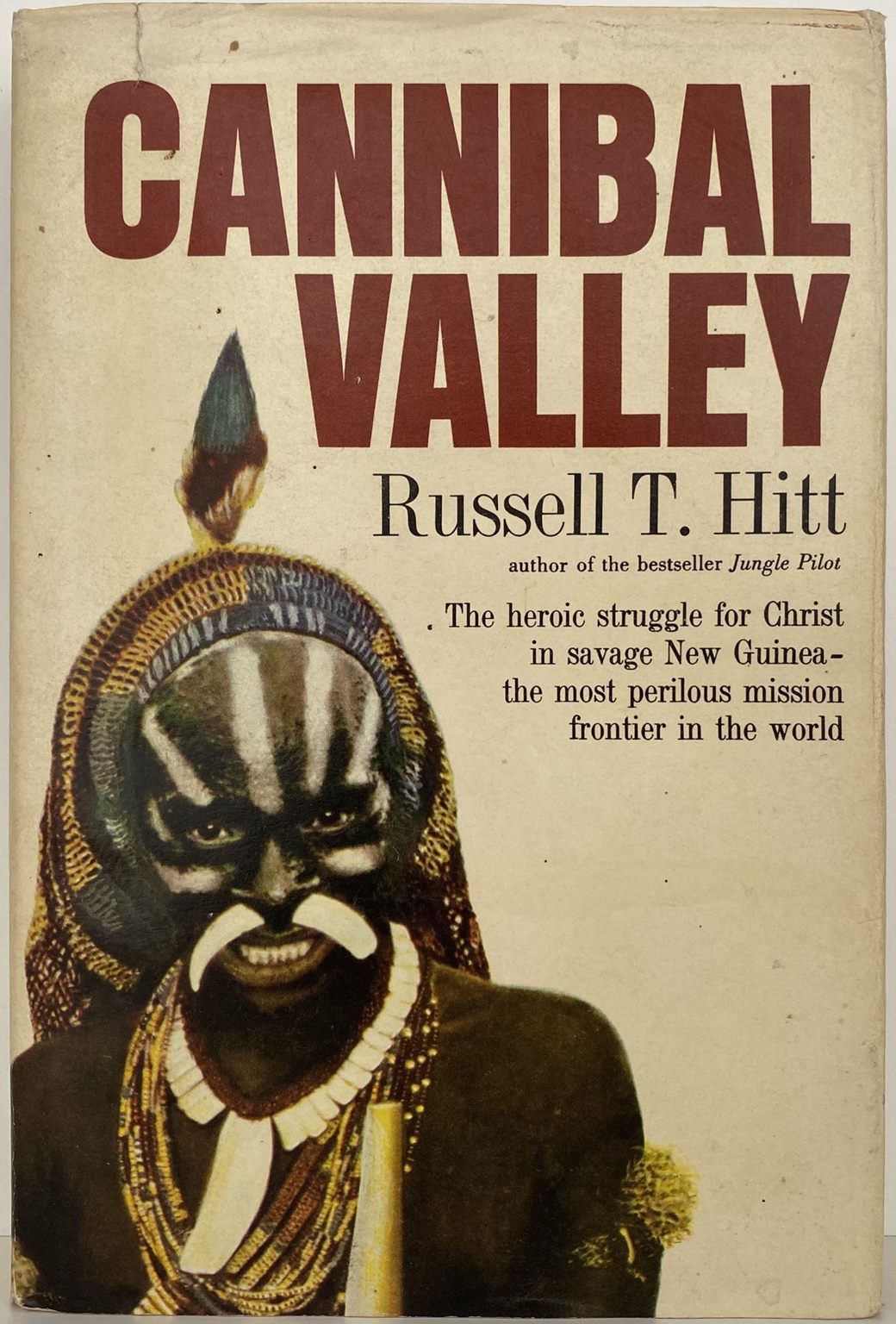 CANNIBAL VALLEY: The Heroic struggle for Christ in New Guinea