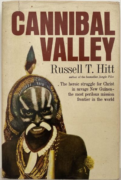 CANNIBAL VALLEY: The Heroic struggle for Christ in New Guinea 