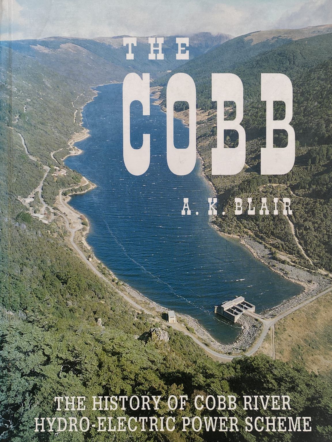 THE COBB: The History of Cobb River Hydro-Electric Power Scheme