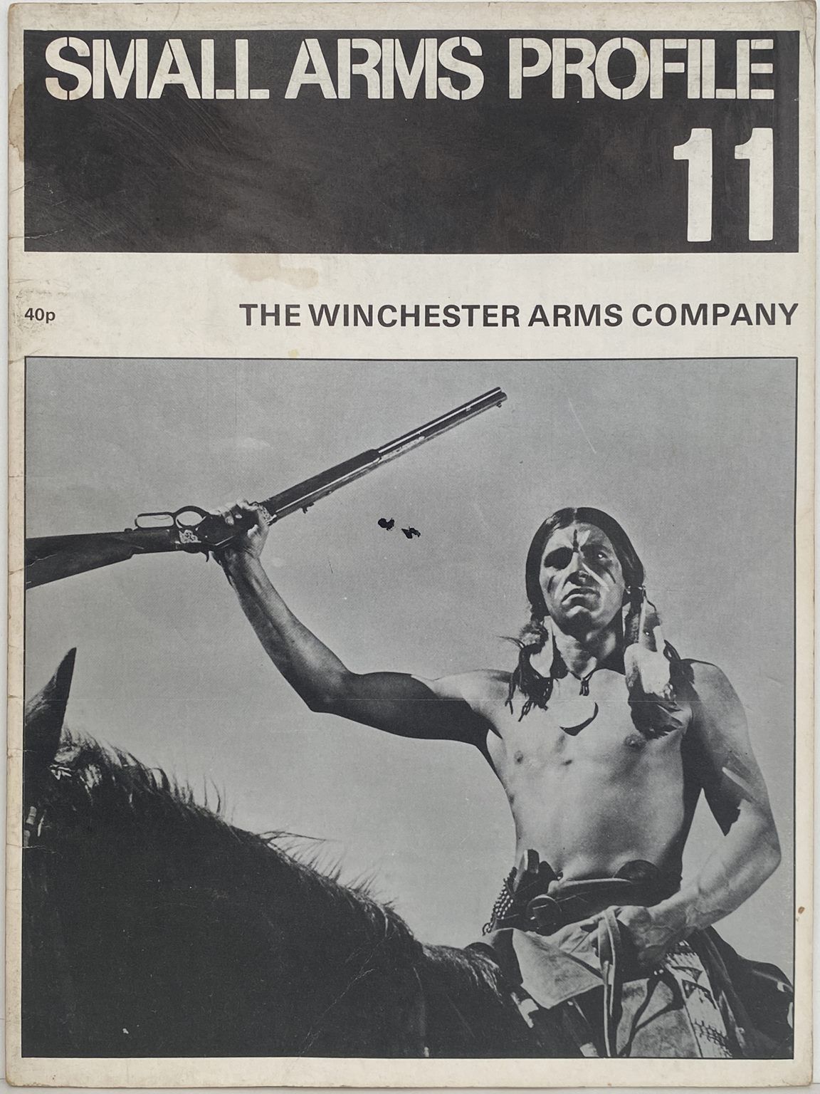 SMALL ARMS PROFILE No. 11 - The Winchester Arms Company