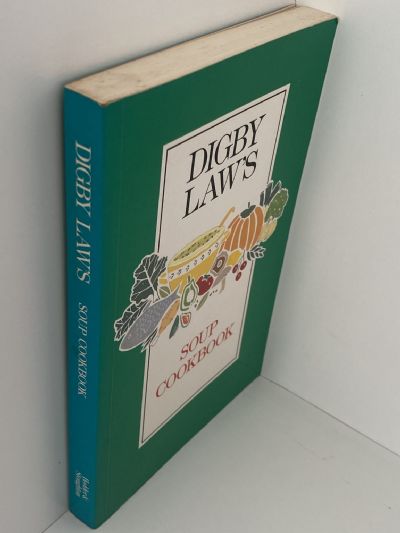 DIGBY LAW'S Soup Cookbook