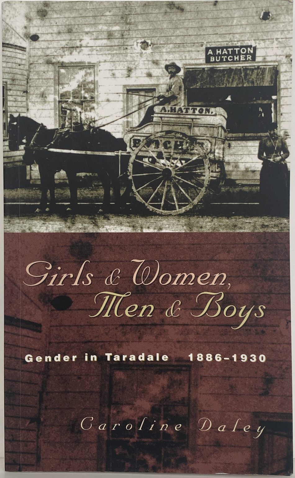 GIRLS & WOMEN, MEN & BOYS: Gender in Taradale 1886 - 1930