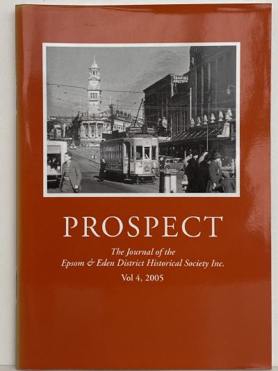 PROSPECT: Journal of the Epsom & Eden District Historical Society - Vol 4, 2005