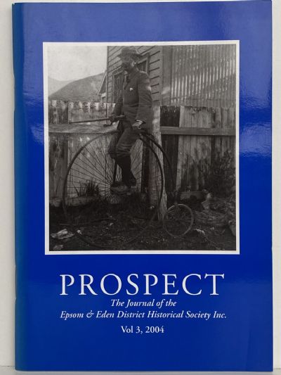 PROSPECT: Journal of the Epsom & Eden District Historical Society - Vol 3, 2004