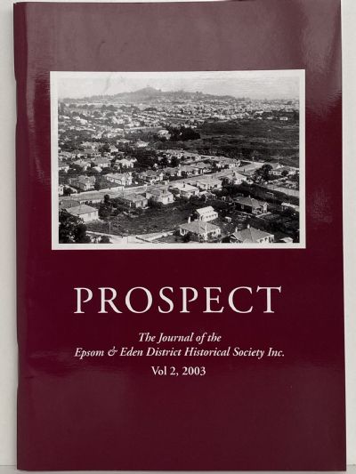 PROSPECT: Journal of the Epsom & Eden District Historical Society - Vol 2, 2003