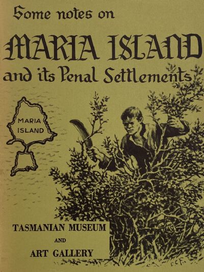 MARIA ISLAND: Some notes on its Penal Settlements 