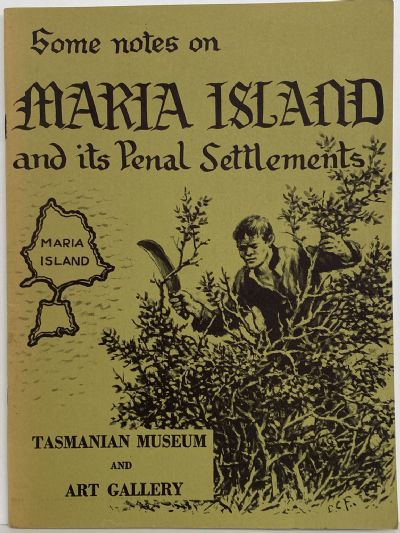 MARIA ISLAND: Some notes on its Penal Settlements