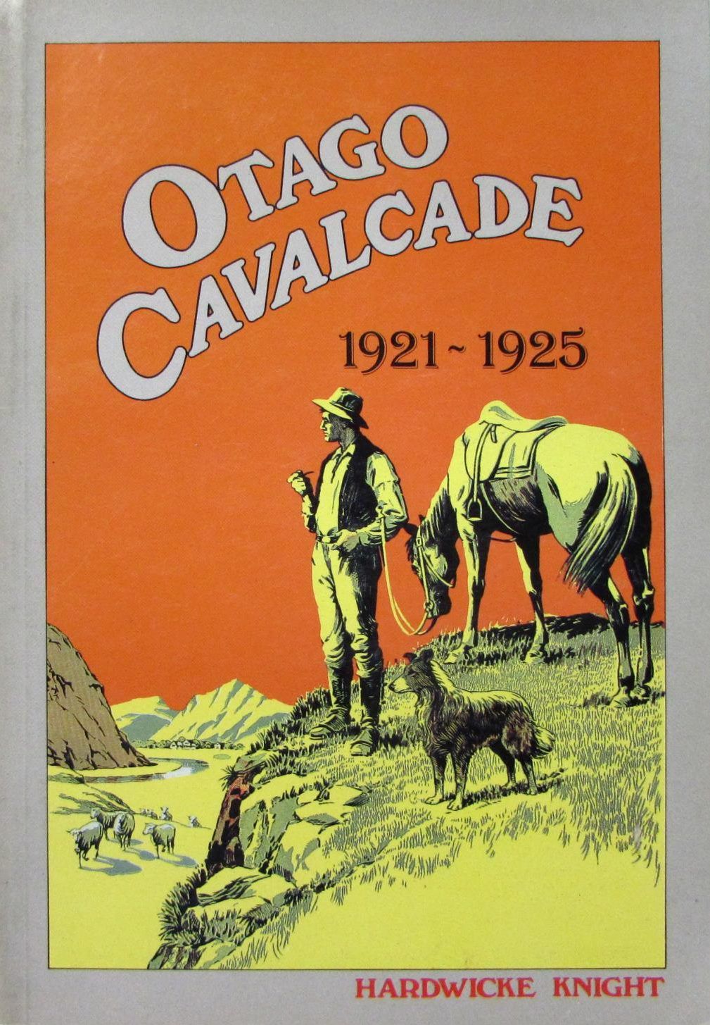 OTAGO CAVALCADE 1921 - 1925