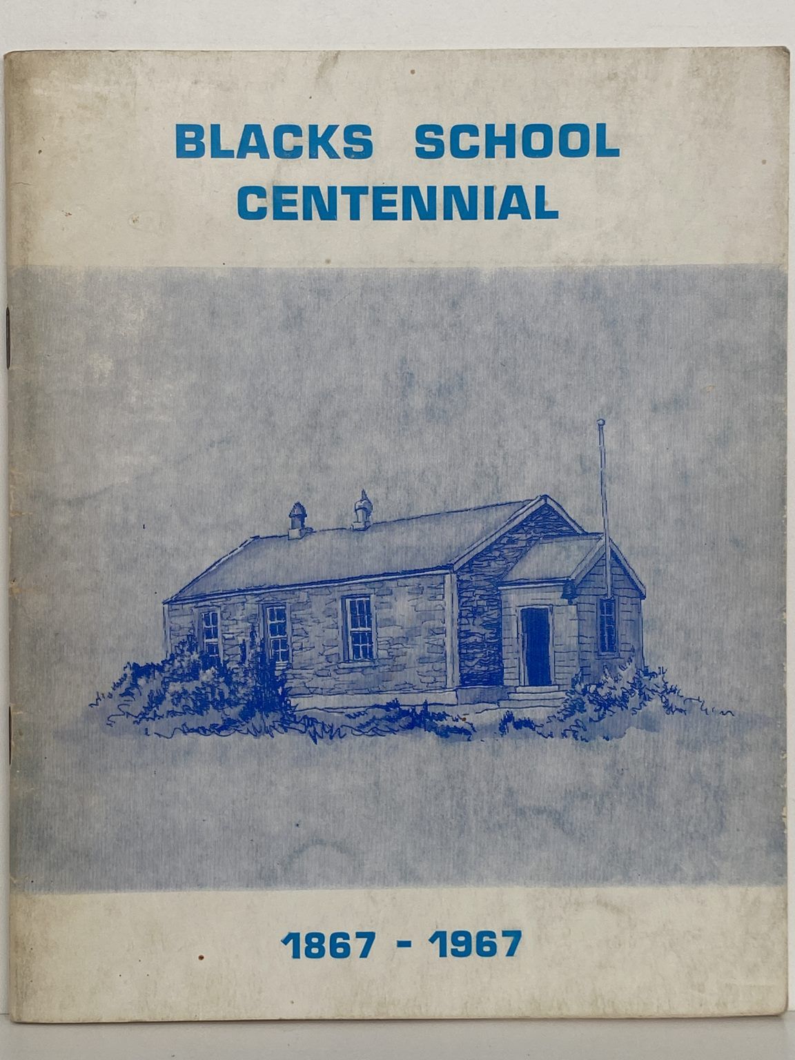 BLACKS SCHOOL CENTENNIAL 1867 - 1967
