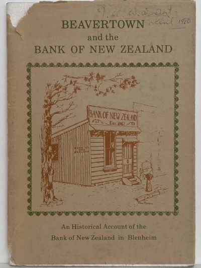 BEAVERTOWN and the BANK OF NEW ZEALAND: Historical Account 