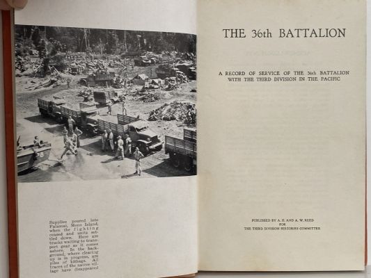 THE 36th BATTALION: Record of Service with 36th Battalion in the Pacific