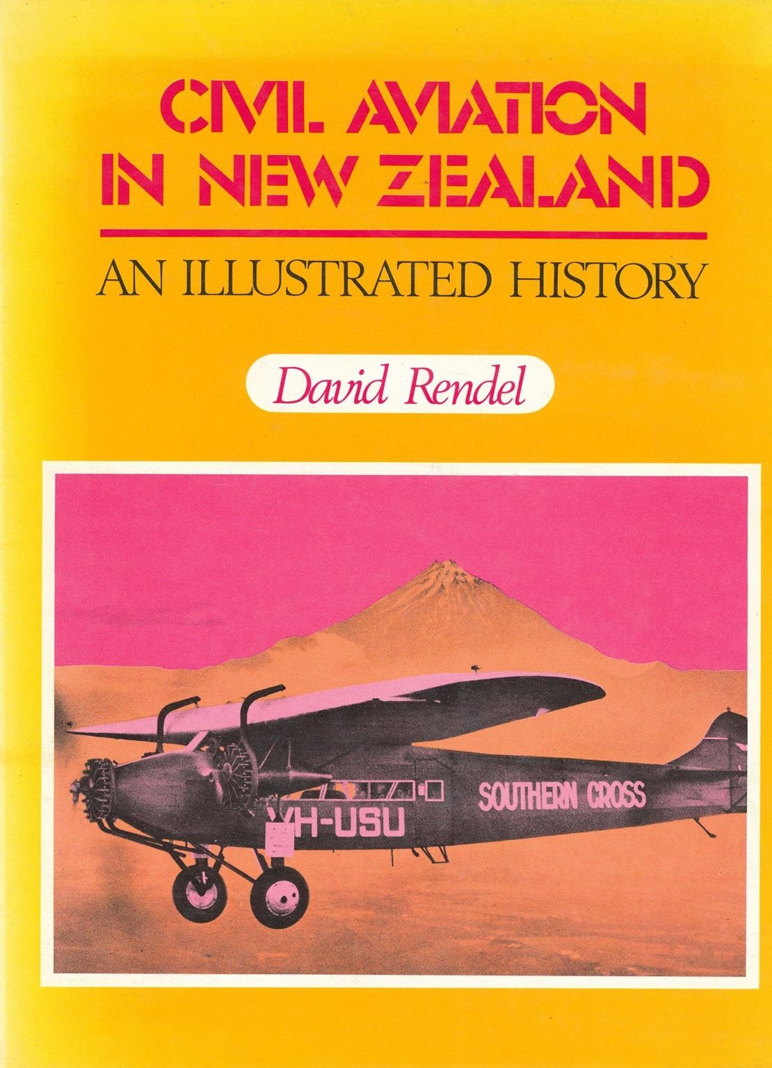 CIVIL AVIATION IN NEW ZEALAND: An Illustrated History