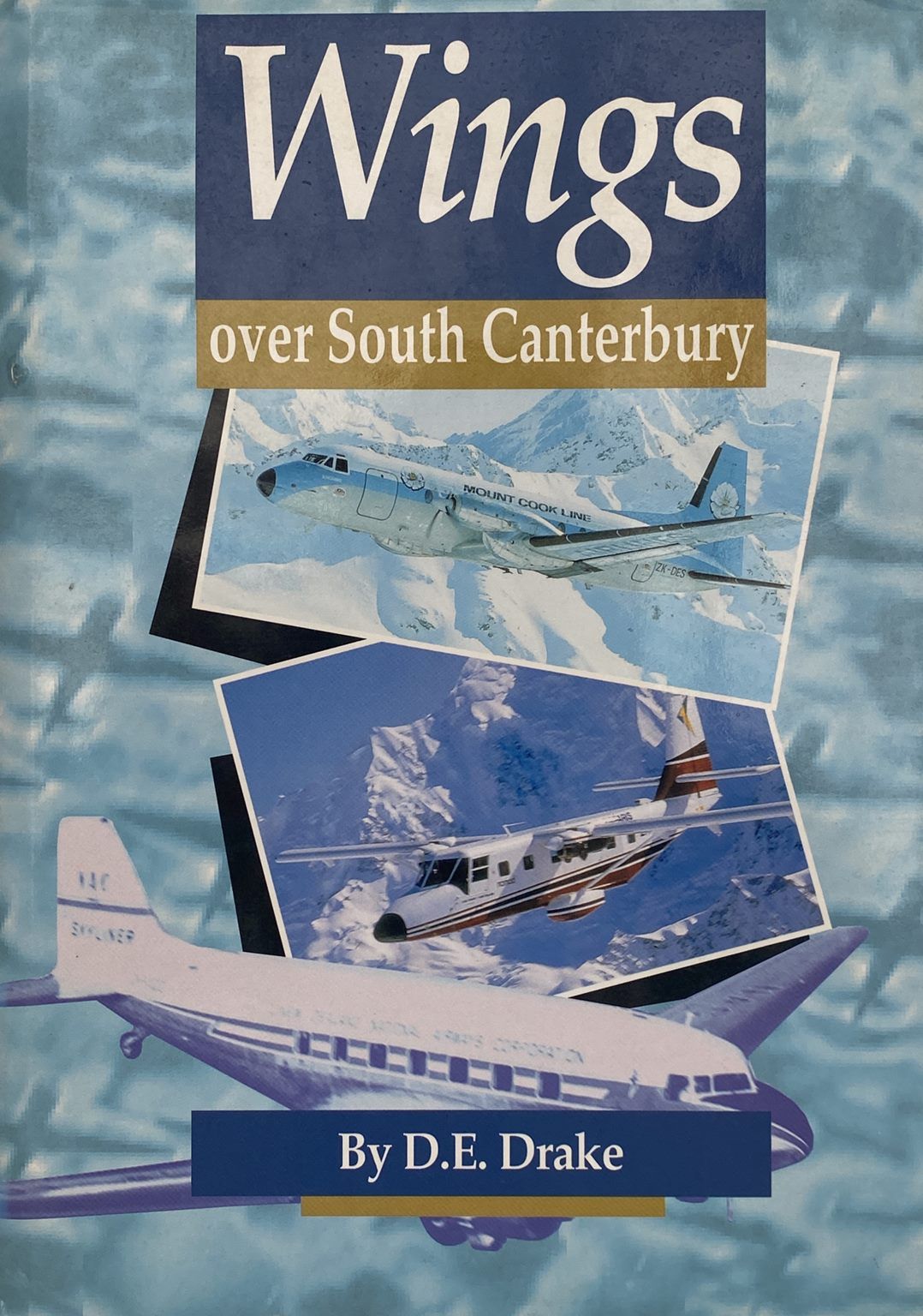WINGS OVER SOUTH CANTERBURY: A Record of Aviation