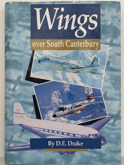 WINGS OVER SOUTH CANTERBURY: A Record of Aviation