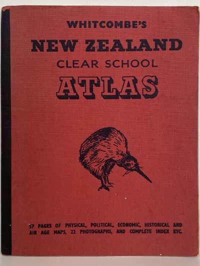 Whitcombe's New Zealand Clear School Atlas 1956