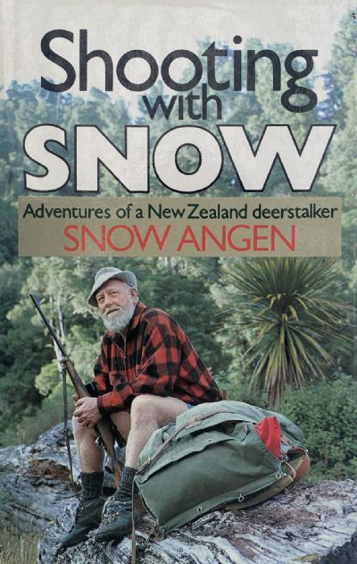 SHOOTING WITH SNOW: Adventures of a NZ Deerstalker 