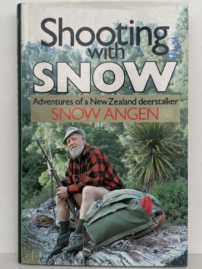 SHOOTING WITH SNOW: Adventures of a NZ Deerstalker