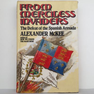 From Merciless Invaders: The Defeat of the Spanish Armada