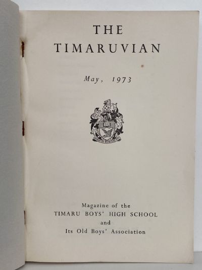 THE TIMARUVIAN: Magazine of the Timaru Boys' High School and its Old Boys' Association 1973