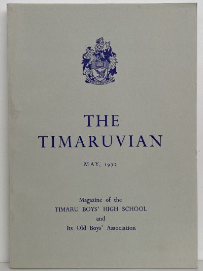 THE TIMARUVIAN: Magazine of the Timaru Boys' High School and its Old Boys' Association 1972 