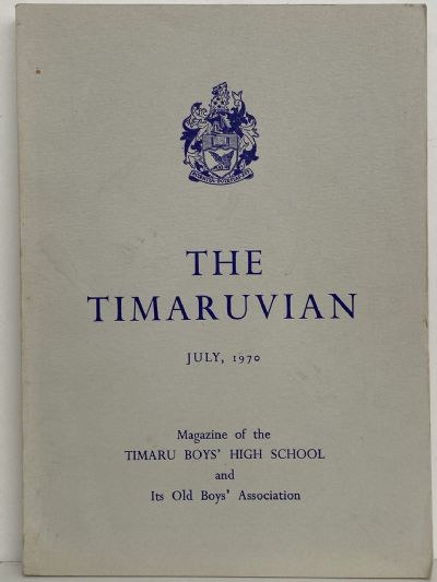 THE TIMARUVIAN: Magazine of the Timaru Boys' High School and its Old Boys' Association 1970 