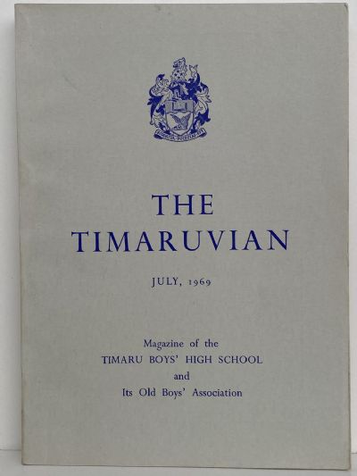 THE TIMARUVIAN: Magazine of the Timaru Boys' High School and its Old Boys' Association 1969 