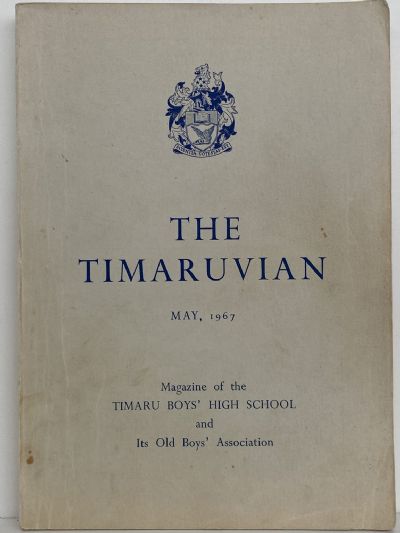 THE TIMARUVIAN: Magazine of the Timaru Boys' High School and its Old Boys' Association 1967 