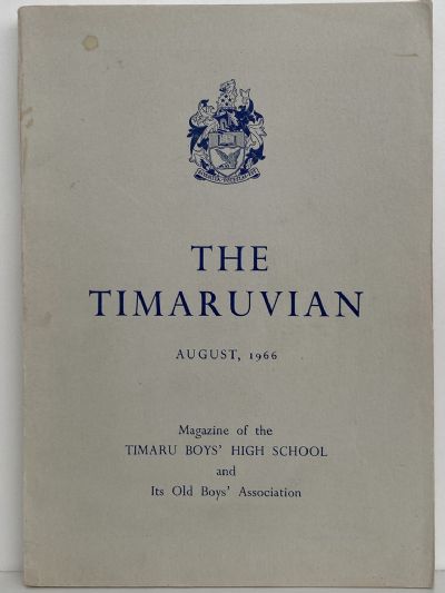THE TIMARUVIAN: Magazine of the Timaru Boys' High School and its Old Boys' Association 1966 