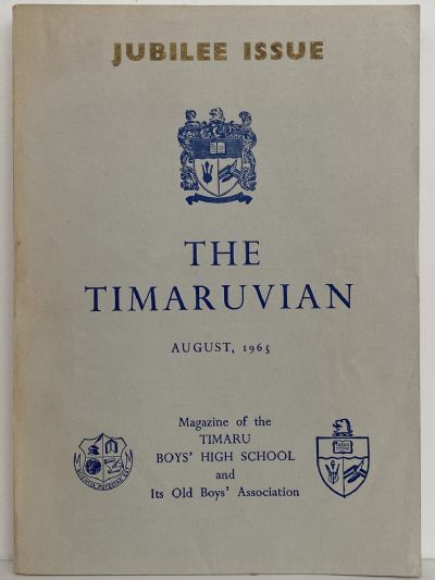 THE TIMARUVIAN: Magazine of the Timaru Boys' High School and its Old Boys' Association 1965 