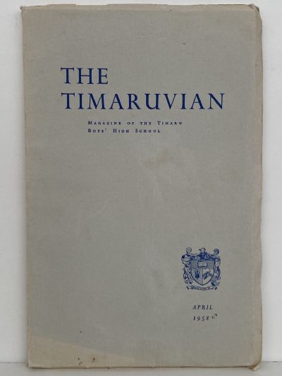 THE TIMARUVIAN: Magazine of the Timaru Boys' High School and its Old Boys' Association 1958 