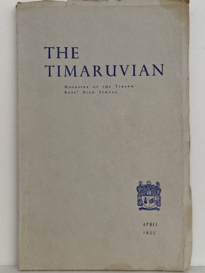 THE TIMARUVIAN: Magazine of the Timaru Boys' High School and its Old Boys' Association 1955 
