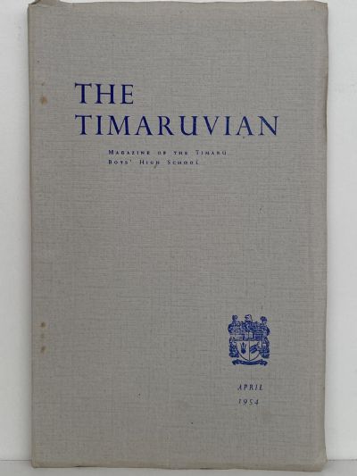 THE TIMARUVIAN: Magazine of the Timaru Boys' High School and its Old Boys' Association 1954 