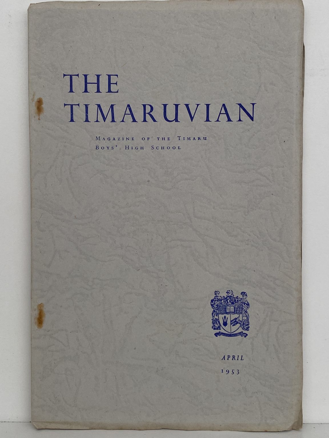 THE TIMARUVIAN: Magazine of the Timaru Boys' High School and its Old Boys' Association 1953