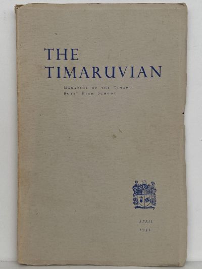 THE TIMARUVIAN: Magazine of the Timaru Boys' High School and its Old Boys' Association 1952 