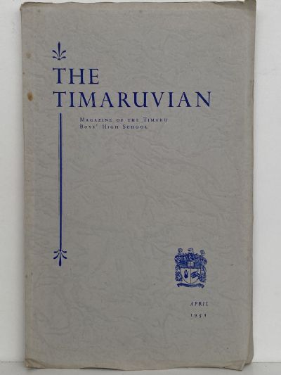 THE TIMARUVIAN: Magazine of the Timaru Boys' High School and its Old Boys' Association 1951 