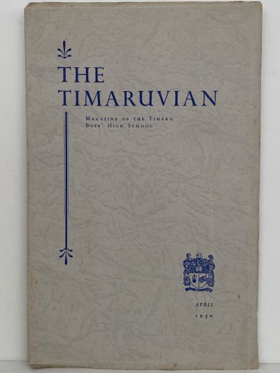 THE TIMARUVIAN: Magazine of the Timaru Boys' High School and its Old Boys' Association 1950 