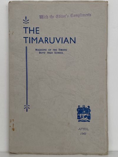 THE TIMARUVIAN: Magazine of the Timaru Boys' High School and its Old Boys' Association 1949 