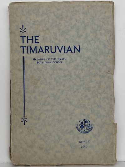 THE TIMARUVIAN: Magazine of the Timaru Boys' High School and its Old Boys' Association 1940