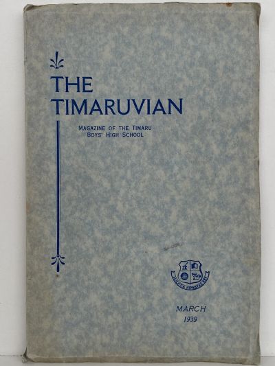 THE TIMARUVIAN: Magazine of the Timaru Boys' High School and its Old Boys' Association 1939 
