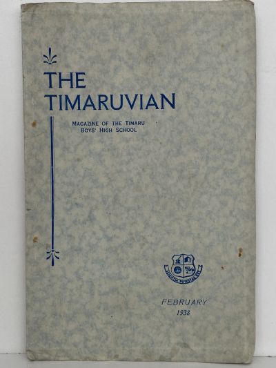 THE TIMARUVIAN: Magazine of the Timaru Boys' High School and its Old Boys' Association 1938 
