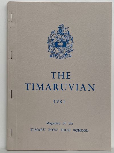 THE TIMARUVIAN: Magazine of the Timaru Boys' High School 1981 
