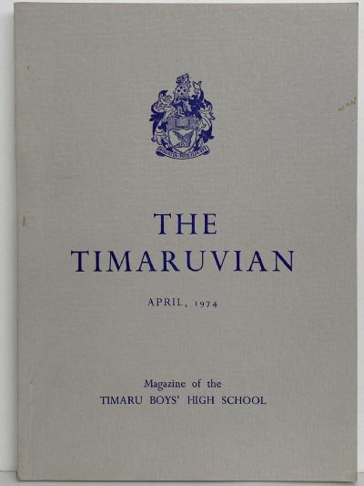 THE TIMARUVIAN: Magazine of the Timaru Boys' High School 1974 