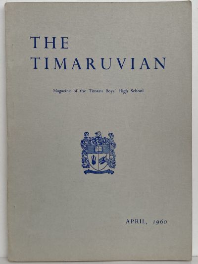 THE TIMARUVIAN: Magazine of the Timaru Boys' High School and its Old Boys' Association 1960 